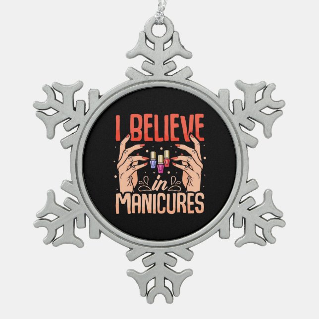 Nail Tech glaubt an Maniküre Schneeflocken Zinn-Ornament (Vorderseite)