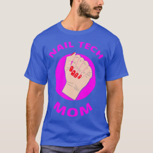 Nail Tech Mama Nails Fertiger Salon T-Shirt