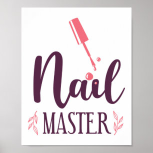Nail Tech Nail Artist Nail Master Quote Work Poster