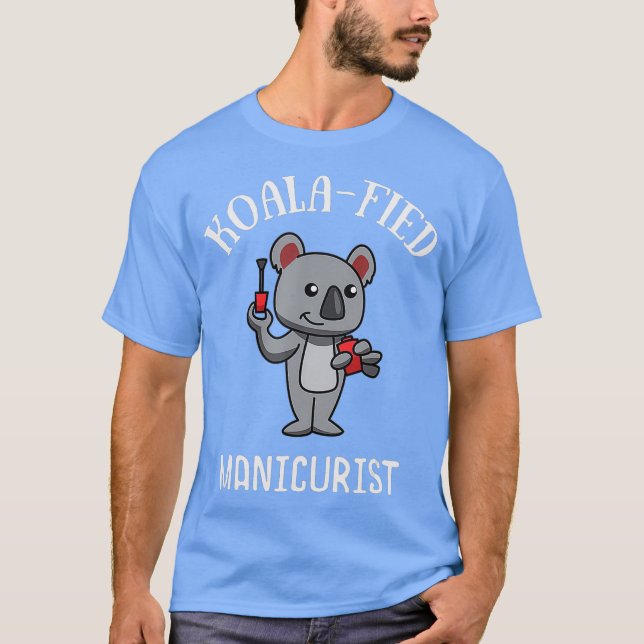 Nail Tech Shirt Koala Fied Manikurist (Vorderseite)