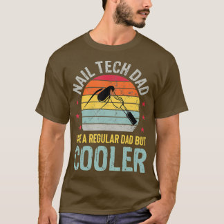 Nail Tech Vater Geschenk Maniküre Nageltechniker T-Shirt