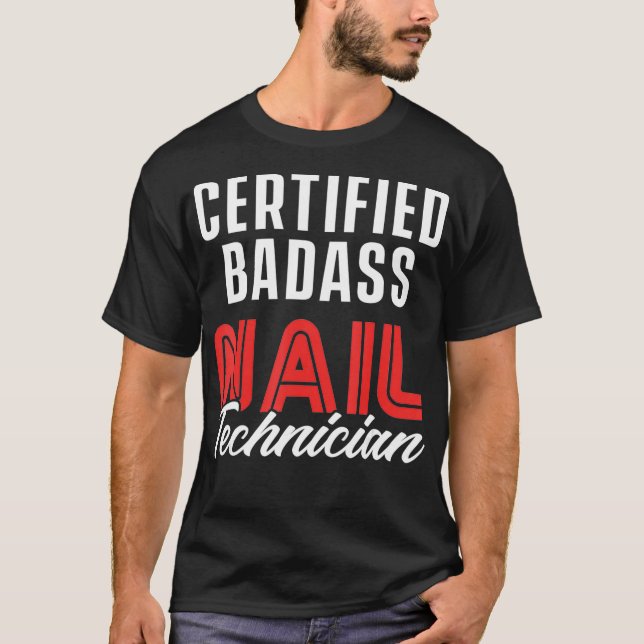 Nail Technician Certified Nail Tech Artist T-Shirt (Vorderseite)