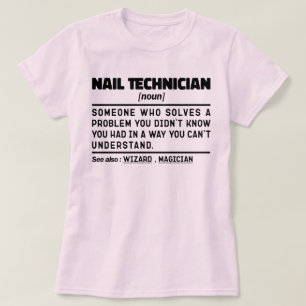 Nail Technician Noun Makeup Artsit Aufwertung T-Shirt