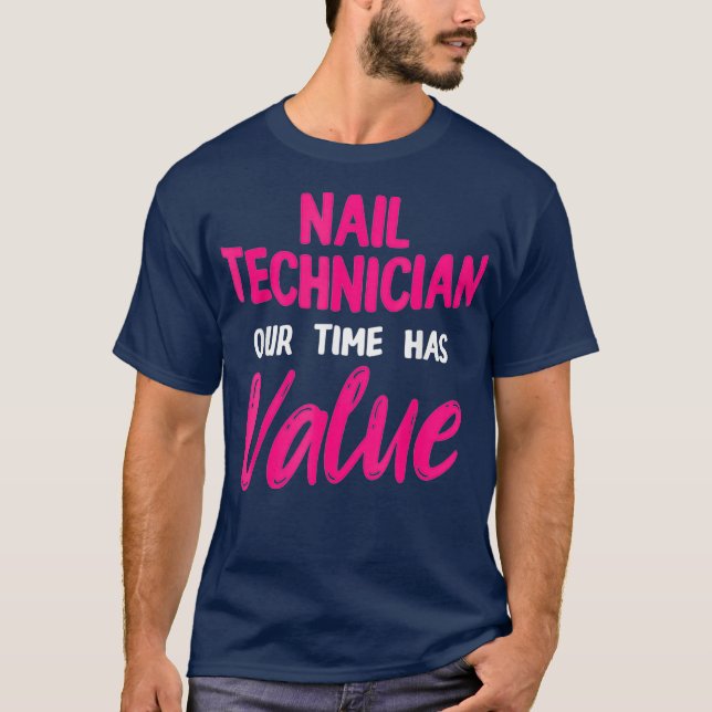 Nail Technician Value Nail Tech Artist T-Shirt (Vorderseite)
