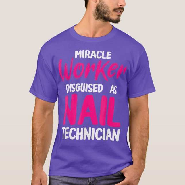 Nail Technician Worker Nail Tech Artist T-Shirt (Vorderseite)