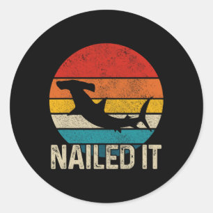 Nailed It Hammerhaie Vintage Lustiger Angelgeschen Runder Aufkleber