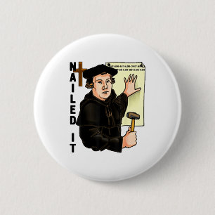 Nailed It Reformationstag Martin Luther Lutheranis Button