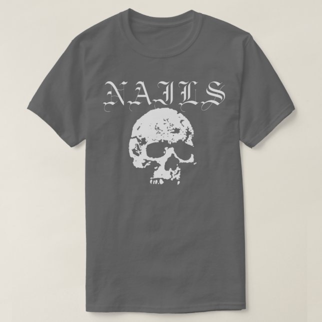 Nails Hardcore Punk Band White T-Shirt (Design vorne)