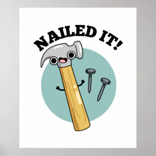 Nails It Funny Hammer Nail Puff Poster