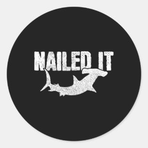 Nails It Hammerhead Shark Funny Fishing Fischer Runder Aufkleber