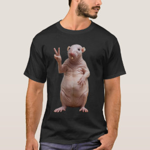 Nak*d Mole Rat Sign Peace T - Shirts