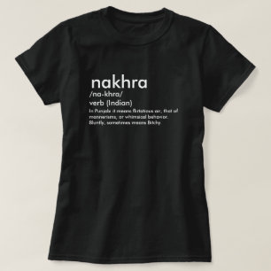 Nakhra-Wörterbuch bedeutet indischen Stolz T-Shirt
