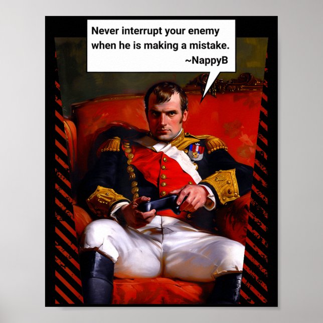 Naleon Bonaparte Gamer Quote - Funny History  Poster (Vorne)