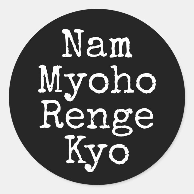 Nam Myoho Renge Kyo Black Buddhism Mantra Runder Aufkleber (Vorderseite)