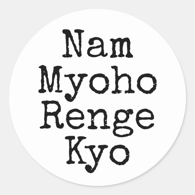 Nam Myoho Renge Kyo White Buddhism Mantra Runder Aufkleber (Vorderseite)