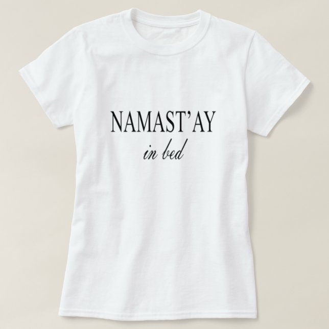 NAMASTAN IM BETT T-Shirt (Design vorne)