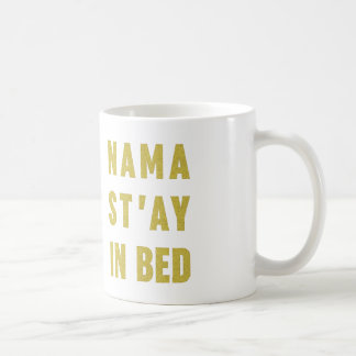 Namastay Bett-in der lustigen Kaffee-Tasse Tasse