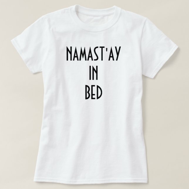 NAMAST'AY IM BETT T-Shirt (Design vorne)
