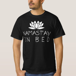 Namastay im Bett T-Shirt