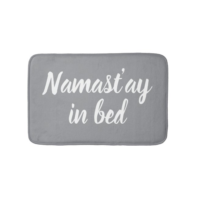Namastay in bed funny light grey designer badematte (Vorderseite)