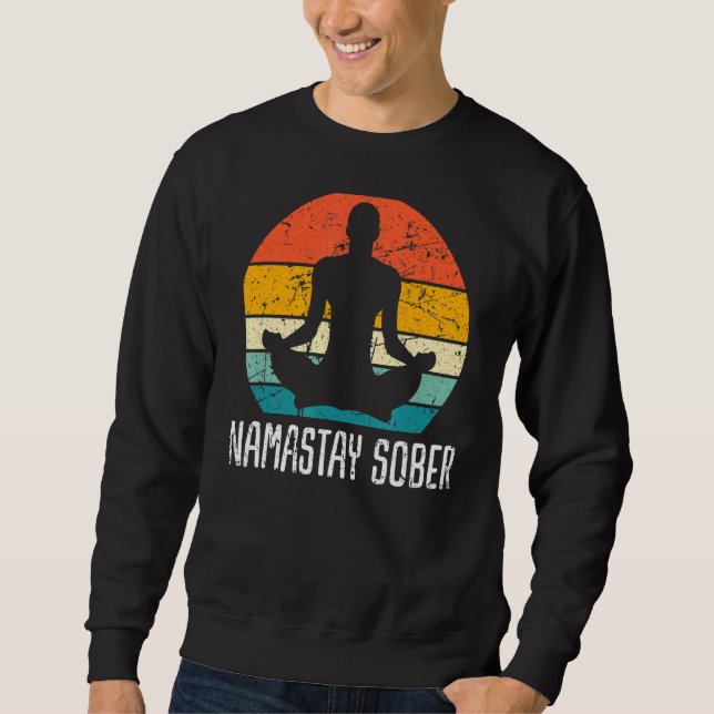 Namastay Sober Erholung Support Sobriety Na Om Sweatshirt (Vorderseite)