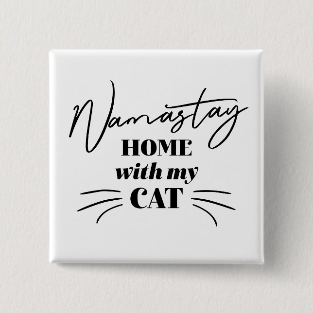 Namastay Zuhause mit meiner Katze Button (Vorderseite)