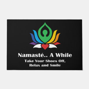 "Namasté A while take your Shows Off" Willkommens Fußmatte