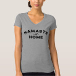 Namaste at Zuhause T - Shirt - Funny Yoga Shirt<br><div class="desc">Für alle,  die Lieben Zuhause bleibe und sich zu entspannen - dieses Shirt ist für Sie! Dieses Design bietet moderne Schriftart mit dem Sprichwort "Namaste at Zuhause".</div>