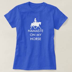 NAMASTE AUF MEINER PFERDE T-Shirt