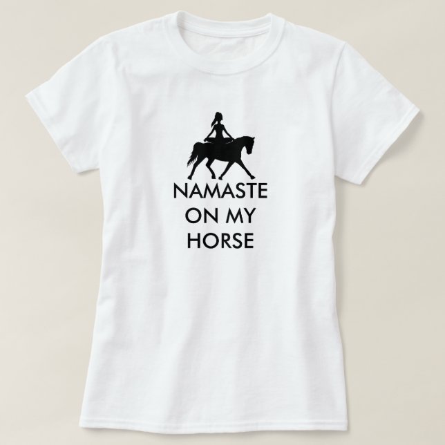 NAMASTE AUF MEINER PFERDE T-Shirt (Design vorne)