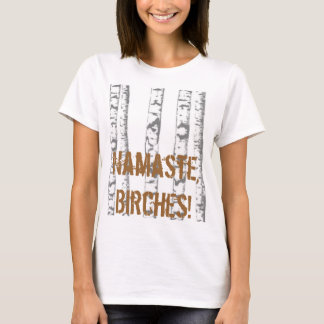 Namaste, Birken! T-Shirt