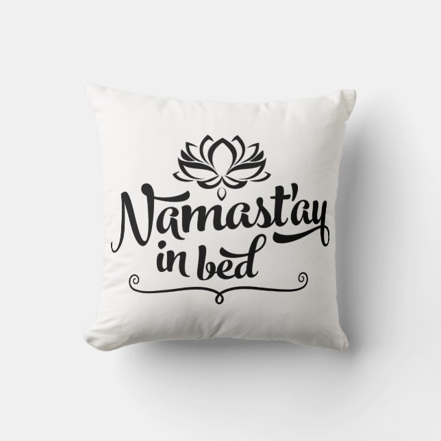 Namaste Funny Quote Pillow Kissen (Vorderseite)