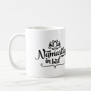 Namaste Funny Quote Tasse