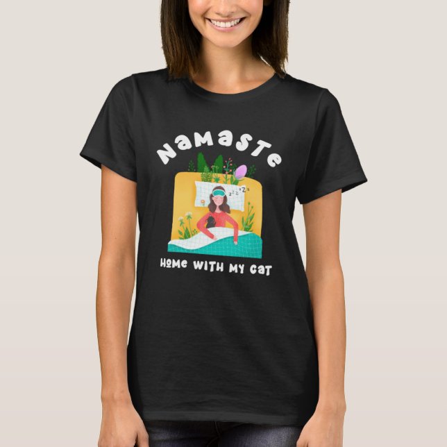 Namaste Home with My Cat  Yoga Meditation Mindfuln T-Shirt (Vorderseite)