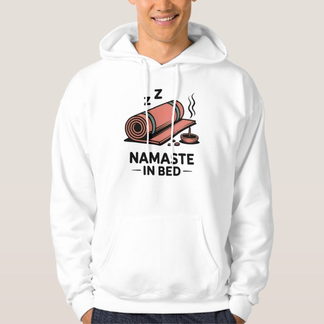 Namaste in Bed – Funny Yoga Mat & Incense Design Hoodie (Vorderseite)