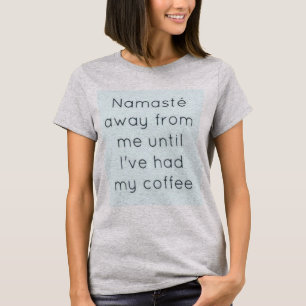 Namaste Kaffee T-Shirt