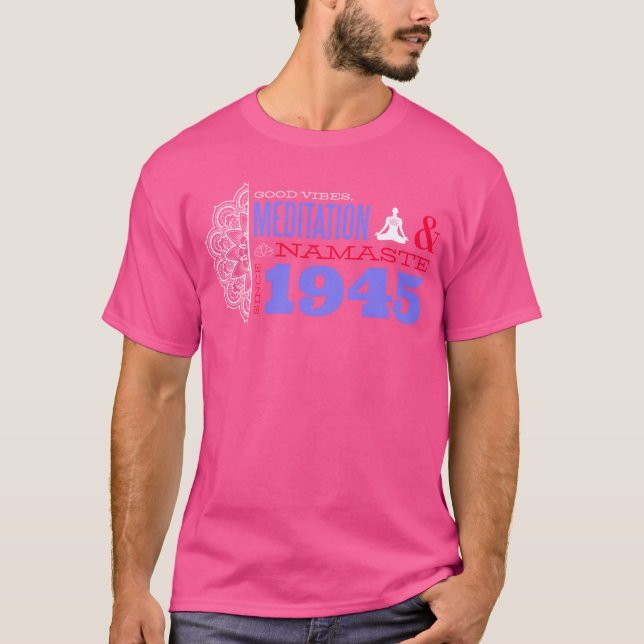 Namaste Meditation Since 1945 80 Years of T-Shirt (Vorderseite)