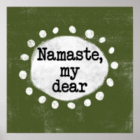 Namaste My Liebes - Grüne Poster Mauer Kunst
