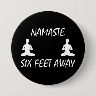 Namaste sechs Meter entfernt Button