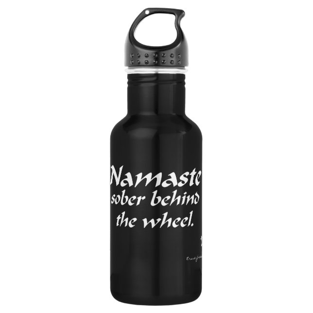 Namaste Sober Driving 18 oz. Edelstahlwasser Edelstahlflasche (Vorderseite)