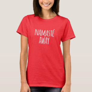 Namasté weg T-Shirt
