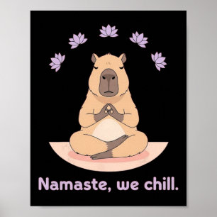 Namaste wir chillen lustige Capyra Yoga Meditation Poster