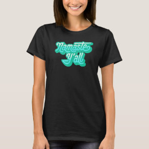 Namaste Yall Typografy Southern Yoga Achtzig 5 T-Shirt