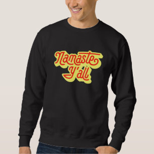 Namaste Yall Typografy Southern Yoga Achtzig 6 Sweatshirt