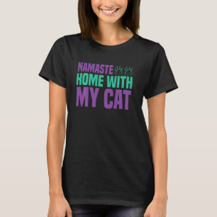 Namaste Zuhause mit meinem Cat Yoga Animal Lover T-Shirt