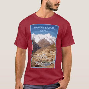 Namche Bazaar und Bergblick, Nepal T - Shirt