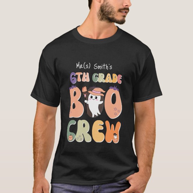 Name 6. Klasse Boo Crew Halloween Lehrer schwarz T-Shirt (Vorderseite)