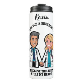 NAME Are you a surgeon? Because you just stole Thermosbecher