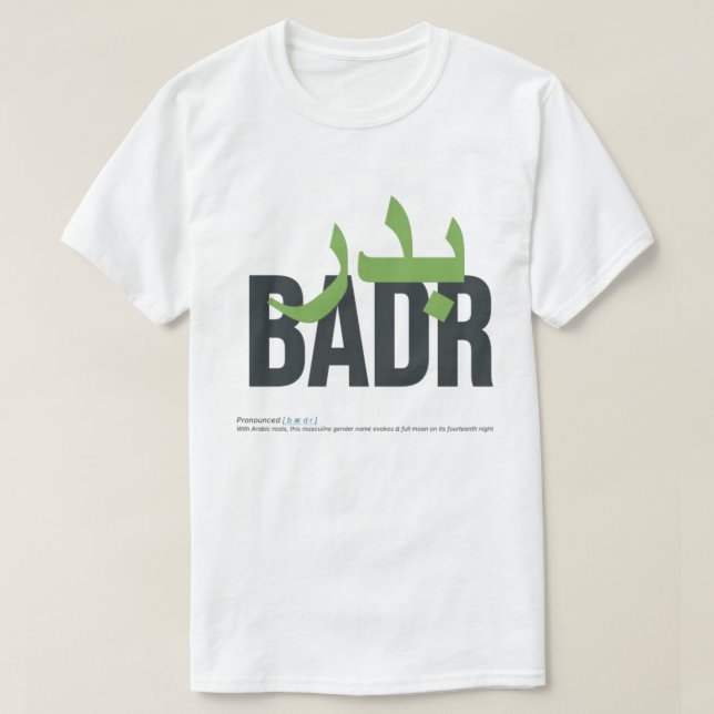 Name Bedeutung der Badr und Aussprache T-Shirt (Design vorne)