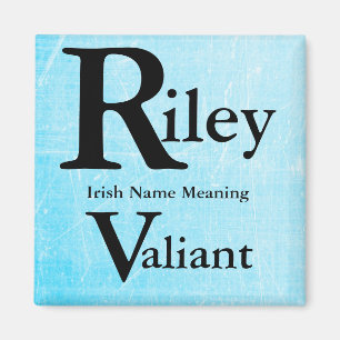 Name Bedeutung Magnet: Riley bedeutet Valiant Magnet